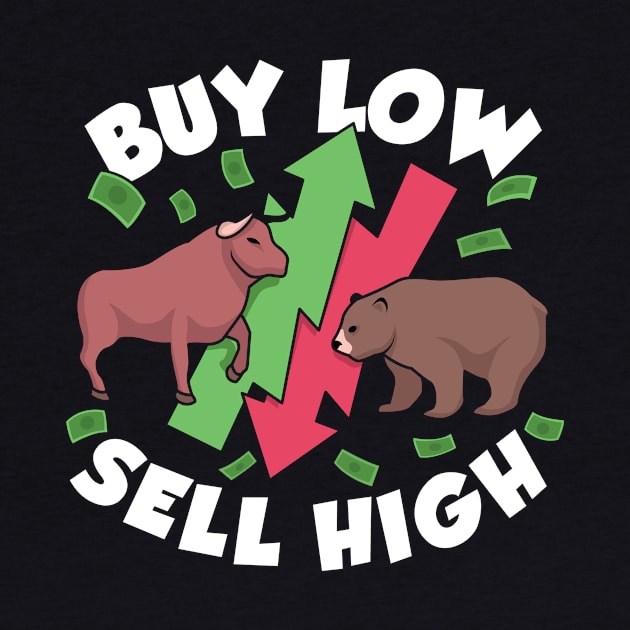 Stock Market Buy Low Sell High Trader by AmazingDesigns